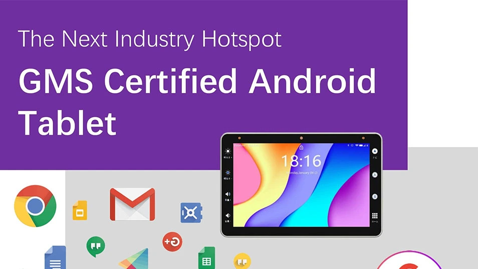 GMS Certified Android Tablet - The Next Industry Hotspot